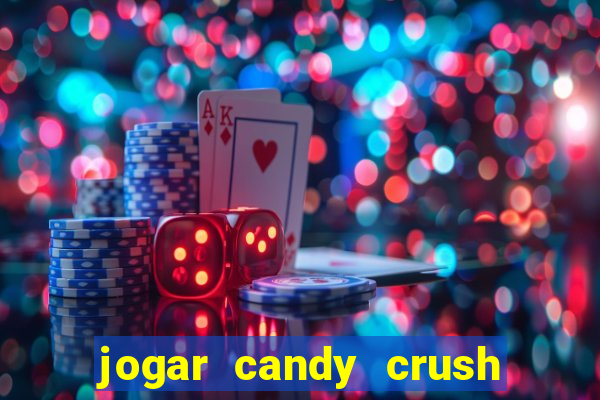 jogar candy crush saga no facebook